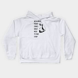 With great power comes great need to take a nap Kids Hoodie